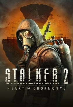STALKER 2 Heart of Chornobyl (СТАЛКЕР 2 Сердце Чернобыля)
